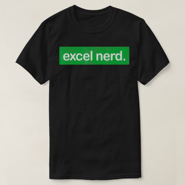Camiseta Excel Nerds Gifts Funny Spreadsheet Excel Geek (Diseño del anverso)