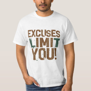 Camiseta Excelentes excusas angustiantes te limitan Una mot