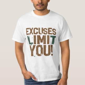 Camiseta Excelentes excusas angustiantes te limitan Una mot