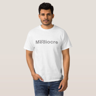 Camiseta EXCEPCIONALMENTE mediocre