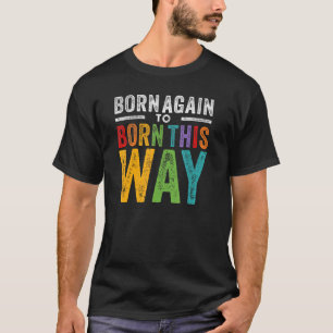 Camiseta Excristiano Lgbtq Nació De Nuevo Como Gay