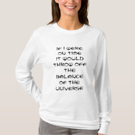 Camiseta Excusa divertida para ser atrasado