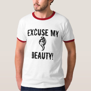 Camiseta ¡Excuse mi belleza!