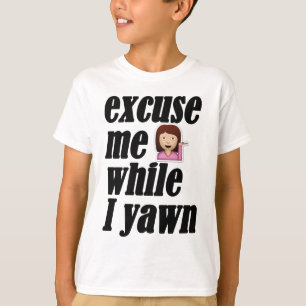 Camiseta Excúseme mientras que bostezo - emoji descarada