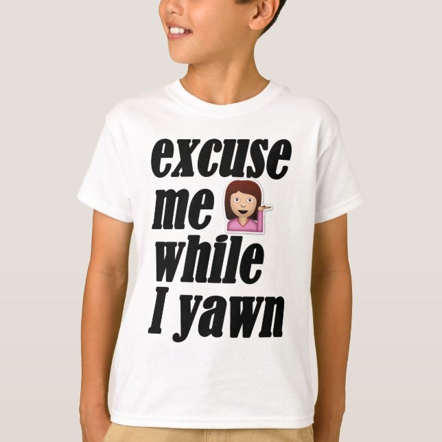 Camiseta Excúseme mientras que bostezo - emoji descarada (Anverso)