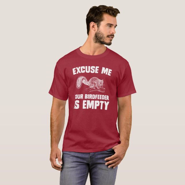 Camiseta Excúseme, su Birdfeeder está vacío (Anverso completo)