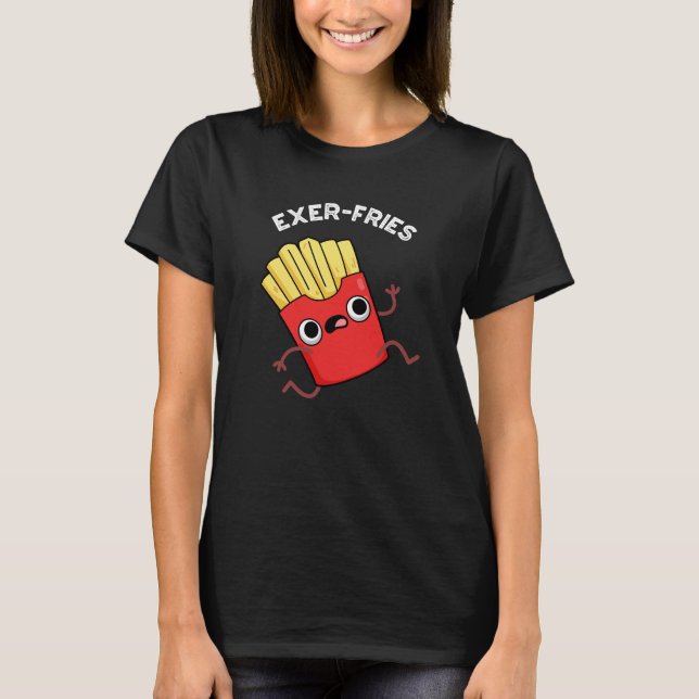 Camiseta Exer-fries Funny Fries Puns Dark BG (Anverso)