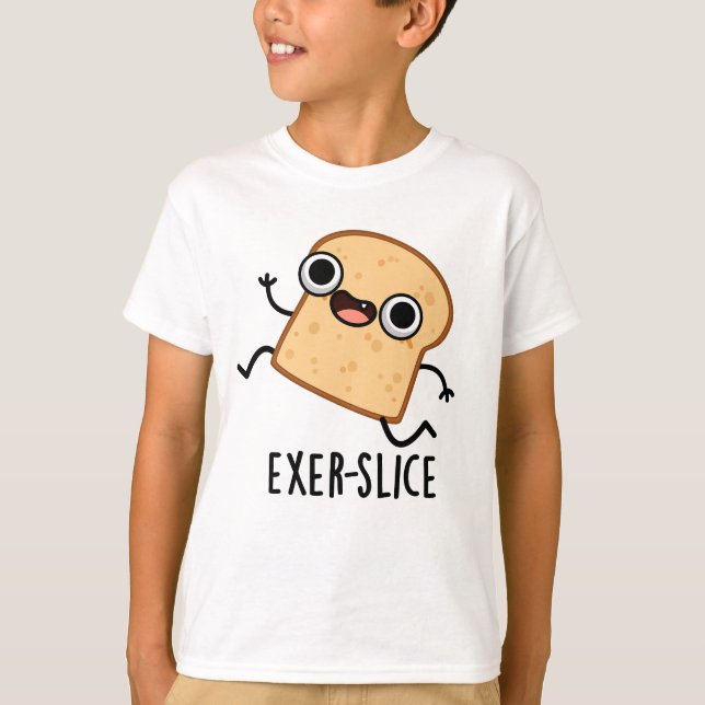 Camiseta Exer-slice Funny Bread Pun  (Anverso)