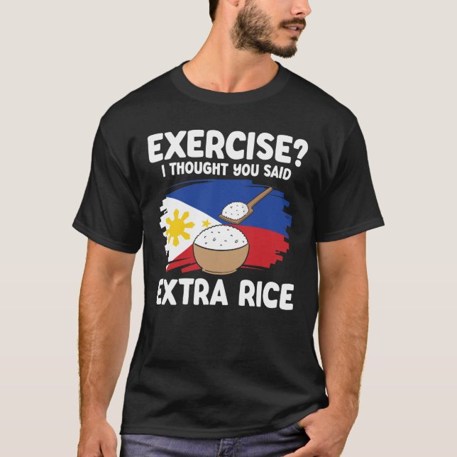 Camiseta Exercise I Thought You Said Extra Rice (Anverso)