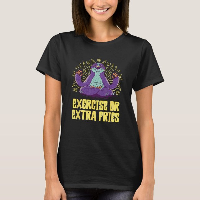 Camiseta Exercise or Extra Fries Sloth  Workout Lazy Gym Fi (Anverso)