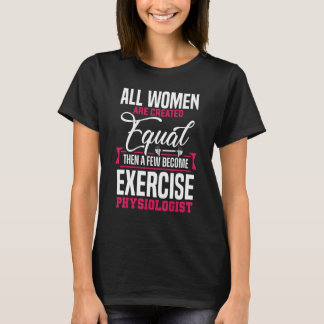 Camiseta Exercise Physiologist Women Physiology Medical App