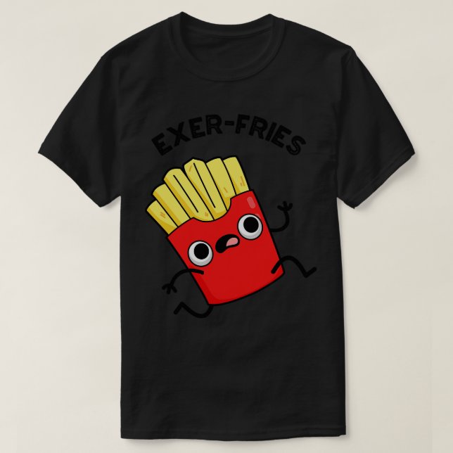 Camiseta Exerfries Funny Fries Puns (Diseño del anverso)