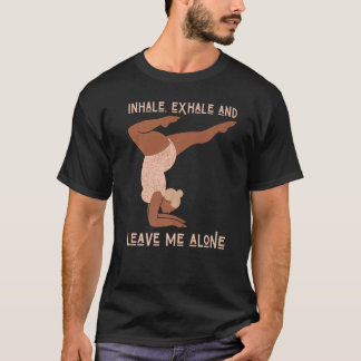 Camiseta Exhalación inhalatoria y déjenme sola mujer negra