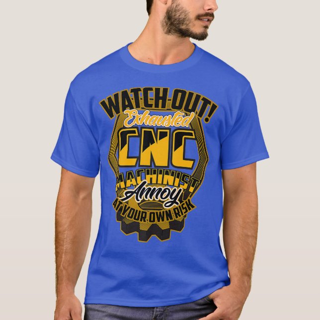 Camiseta Exhausted CNC Machine Operator  Machinist Funny (Anverso)