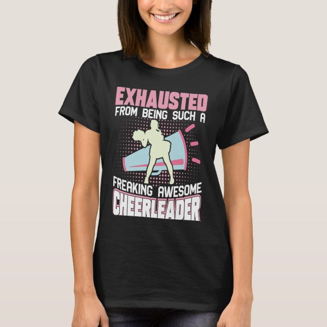 Camiseta Exhausted From Being Such A Freaking Awesome Cheer (Anverso)
