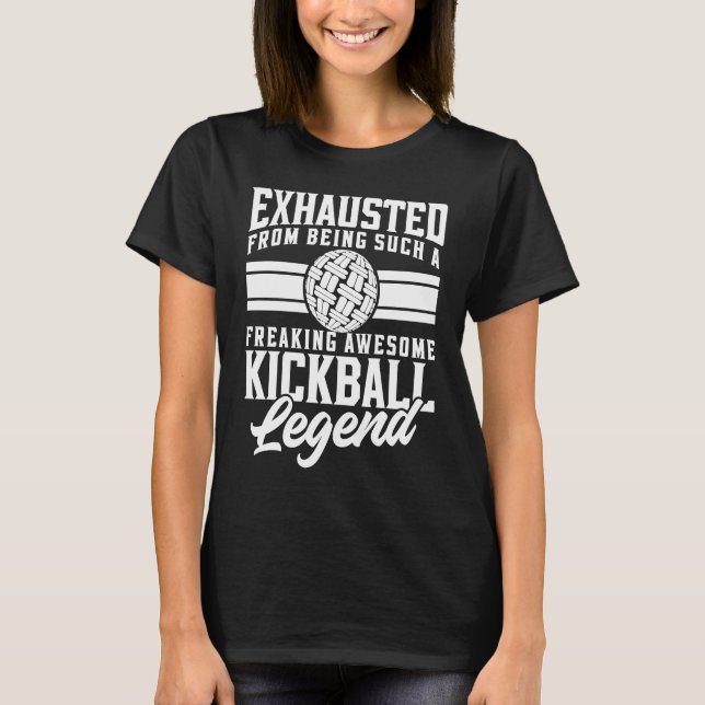 Camiseta Exhausted From Being Such A Freaking Awesome Kickb (Anverso)