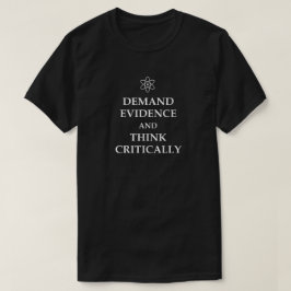 CAMISETA ¡EXIGE EVIDENCIA Y PIENSE CRÍTICAMENTE! CIENCIA ÁT