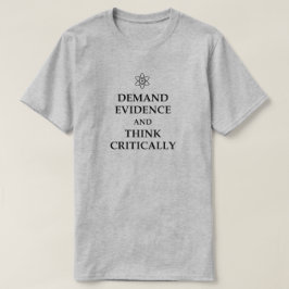 CAMISETA ¡EXIGE EVIDENCIA Y PIENSE CRÍTICAMENTE! CIENCIA ÁT