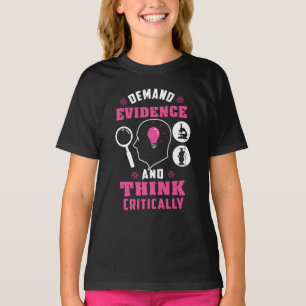Camiseta Exigir pruebas y pensar críticamente en la ciencia