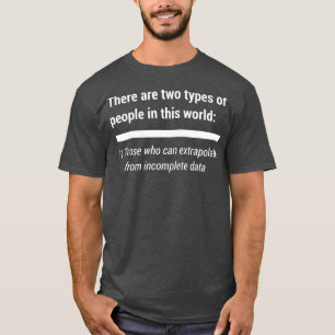 Camiseta Existen Dos Tipos De Datos De Extrapolación De Per