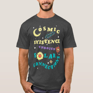 Camiseta existencia cósmica a través de la energía solar