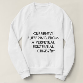 Camiseta Existential Crises Sweatshirt