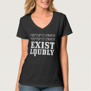 Camiseta Existir en voz alta Día Internacional de la Mujer 