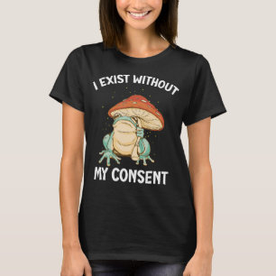 Camiseta Existo Sin Mi Consentimiento Rana Gracioso Meme Su