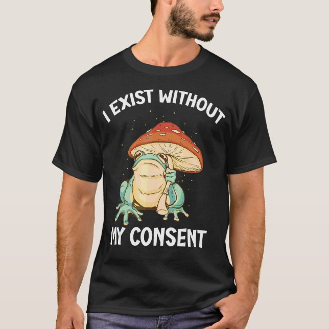 Camiseta Existo Sin Mi Consentimiento Rana Meme Surrealista (Anverso)