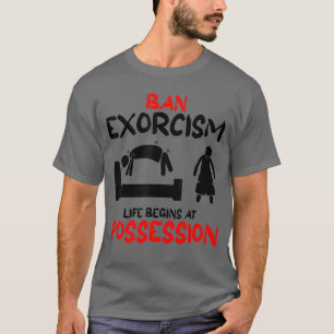 Camiseta Exorcismos de prohibición divertidos La vida comie