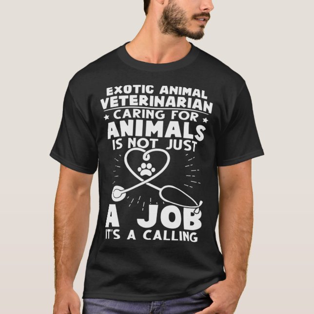 Camiseta Exotic Animal Veterinarian Caring Animals Not Just (Anverso)
