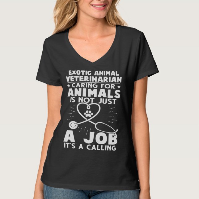 Camiseta Exotic Animal Veterinarian Caring Animals Not Just (Anverso)