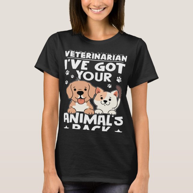 Camiseta Exotic Animal Veterinarian I ve Got Your Animal s  (Anverso)