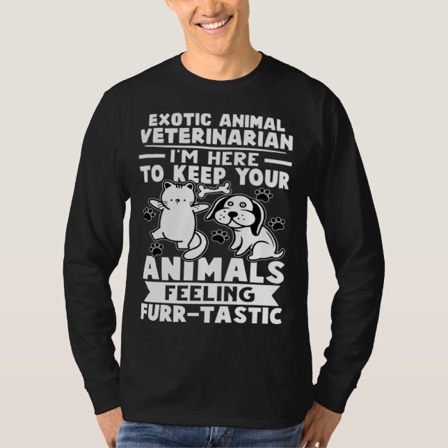 Camiseta Exotic Animal Veterinarian Keep Animals Feeling Fu (Anverso)