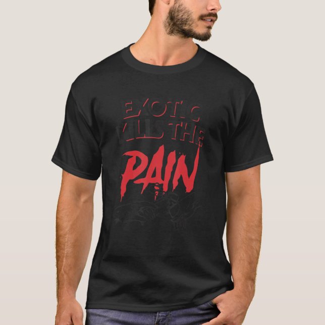 Camiseta Exotic Kills The Pain (Anverso)