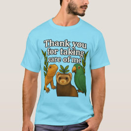 Camiseta Exotic Pet Love – Thank You for Taking Care of Me