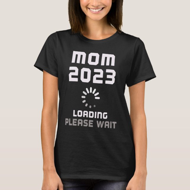 Camiseta Expecting Mother Baby MOM LOADING 2023 Pregnant Pr (Anverso)