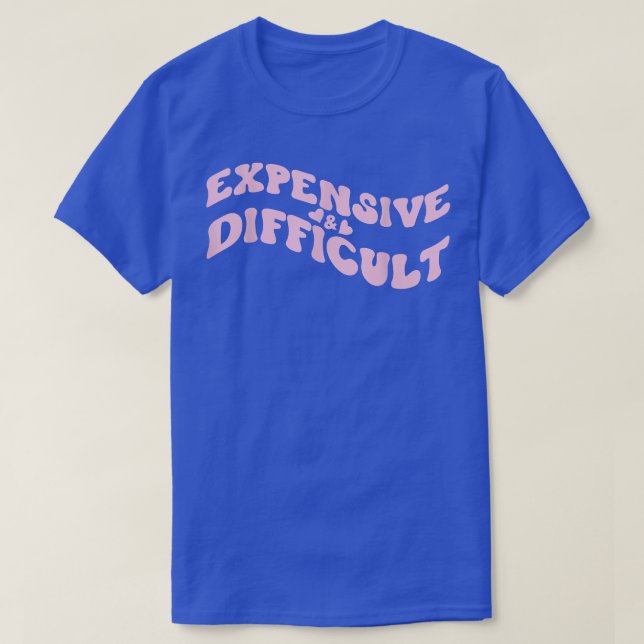 Camiseta Expensive and Difficult Funny Bougie Bougee Preppy (Diseño del anverso)