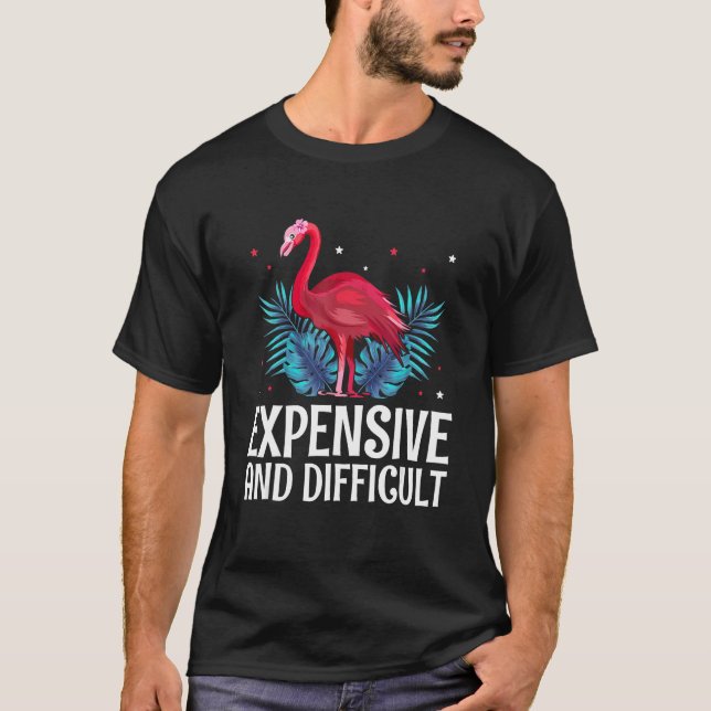 Camiseta Expensive And Difficult Mother s Day Appreciation  (Anverso)