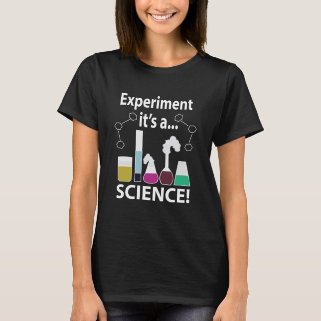 Camiseta Experimento científico es una ciencia (Anverso)