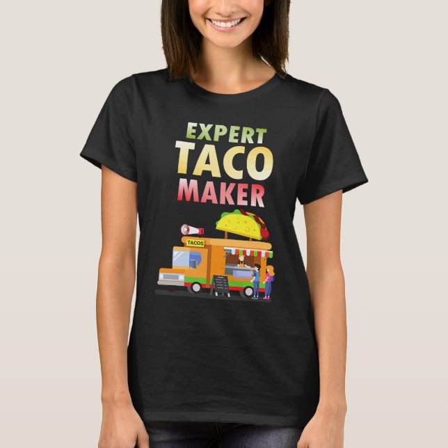 Camiseta Expert Taco Maker Street Food Taco Day Gag (Anverso)