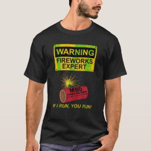 Camiseta Experto En Fuegos Artificiales Si Te Ejecuto Funny