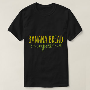 Camiseta Experto en Pan de Plátano Diseño Divertido