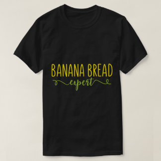 Camiseta Experto en Pan de Plátano Diseño Divertido