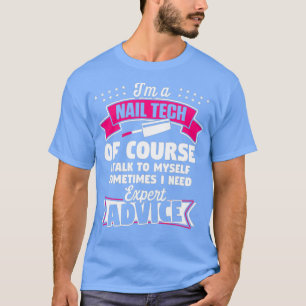 Camiseta Experto en tecnología de las uñas, artista de tecn