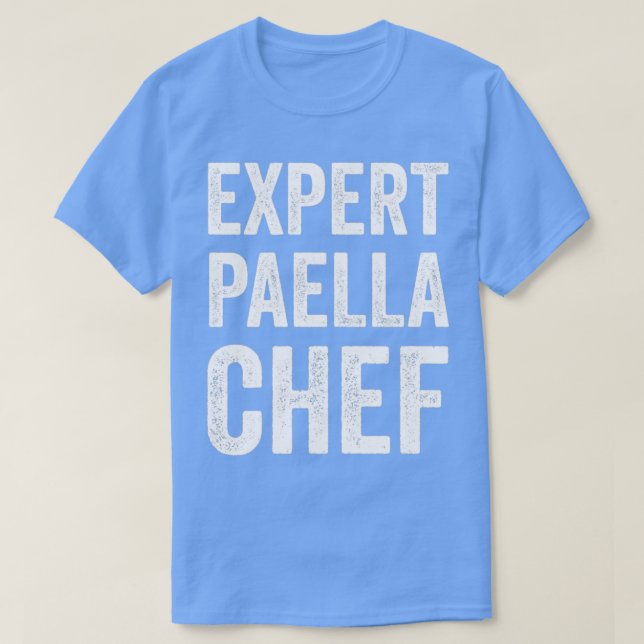 Camiseta Experto Paella Chef Funny Paella Baker Humor A (Diseño del anverso)