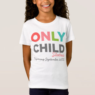 Camiseta Expiración de la situación del HIJO ÚNICO [su