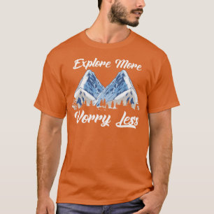 Camiseta Explora más preocupación menos senderismo en campi