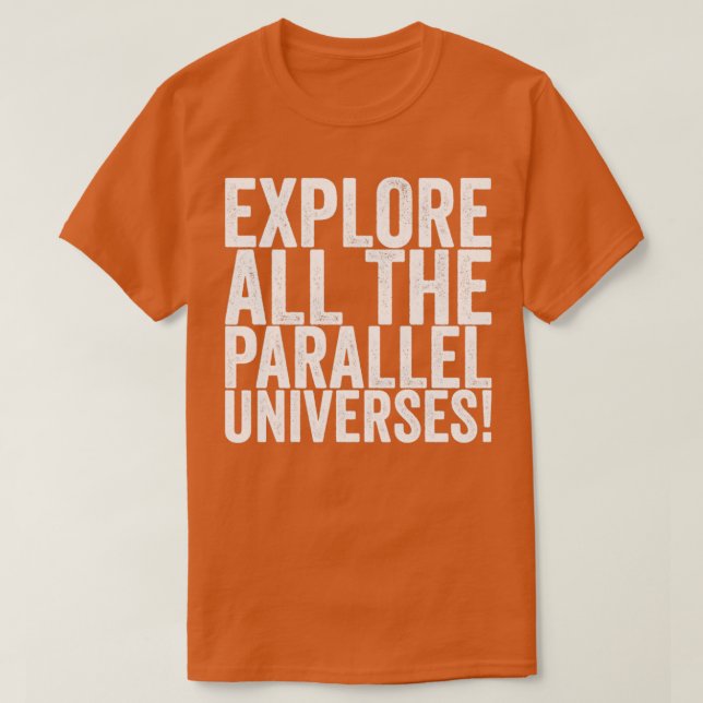 Camiseta Explora todos los universos paralelos (Diseño del anverso)