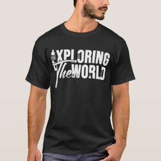 Camiseta Explorando el regalo gráfico mundial de aventuras 